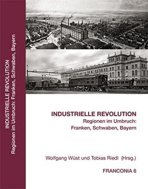 Cover: Industrielle Revolution: Regionen im Umbruch