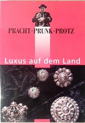 Cover: Pracht, Prunk, Protz