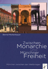 Cover: Zwischen Monarchie und Münchner Freiheit