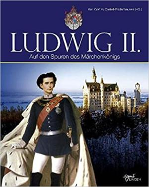 Cover: Ludwig II.: Auf den Spuren des Märchenkönigs