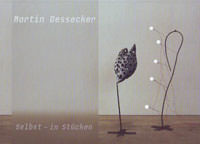 Cover: Martin Dessecker. Selbst - in Stücken