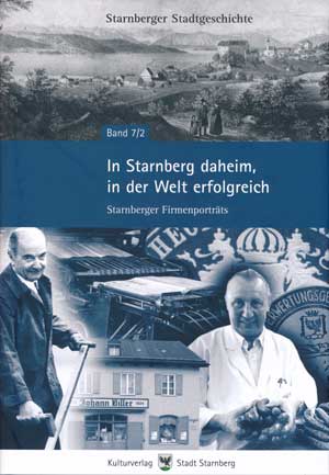 Cover: In Starnberg daheim, in der Welt erfolgreich