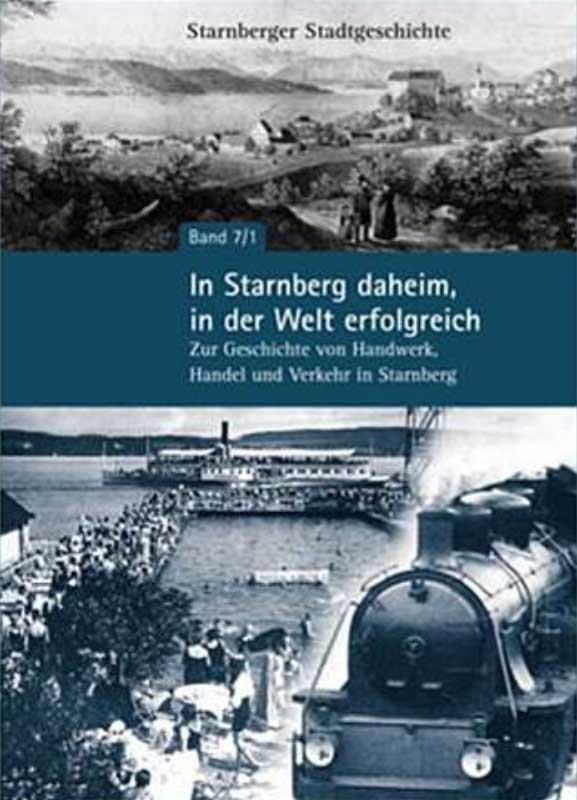 Cover: In Starnberg daheim, in der Welt erfolgreich