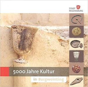 Cover: 5000 Jahre Kultur in Burgweinting