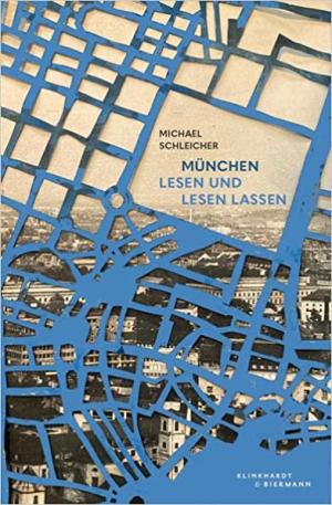 Cover: München, lesen und lesen lassen