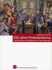Cover: 500 Jahre Protstanismus