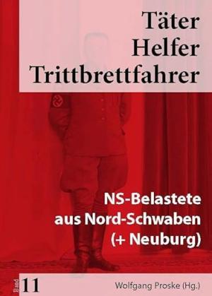 Cover: NS-Belastete aus Nord-Schwaben (+ Neuburg)