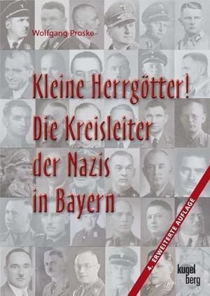 Cover: Kleine Herrgötter! Die Kreisleiter der Nazis in Bayern