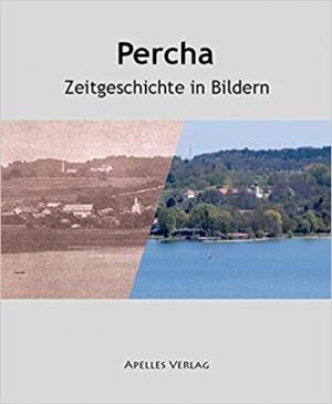 Cover: Percha: Zeitgeschichte in Bildern