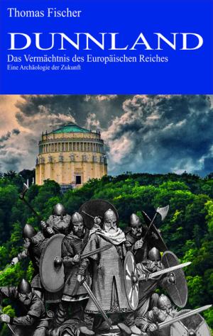 Cover: Dunnland - Das Vermächtnis des Europäischen Reiches