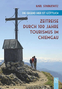 Cover: Zeitreise durch 100 Jahre Tourismus im Chiemgau