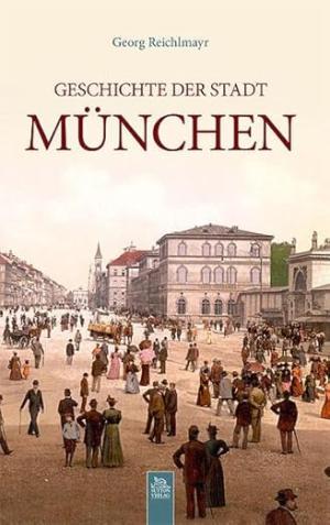 Cover: Geschichte der Stadt München