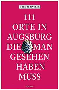 München Buch 111 Orte in Augsburg