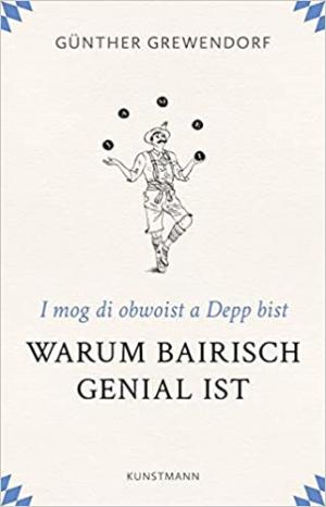 Cover: Warum Bairisch genial ist