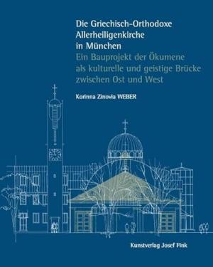 Cover: Die Griechisch-Orthodoxe Allerheiligenkirche in München