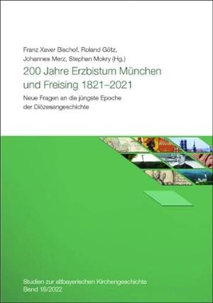 Cover: 200 Jahre Erzbistum München und Freising 1821 - 2021