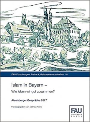 Cover: Islam in Bayern - Wie leben wir gut zusammen?