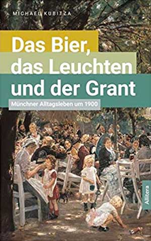 Cover: Das Bier, das Leuchten und der Grant