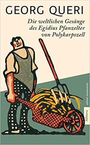 Die weltlichen Gesänge des Egidius Pfanzelter zu Polykarpszell