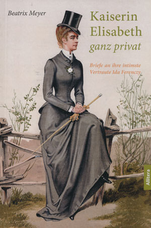 Cover: Kaiserin Elisabeth ganz privat