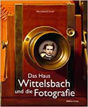 Cover: Das Haus Wittelsbach und die Fotografie