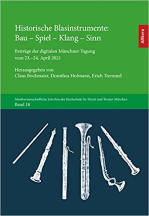 Cover: Historische Blasinstrumente: Bau – Spiel – Klang – Sinn