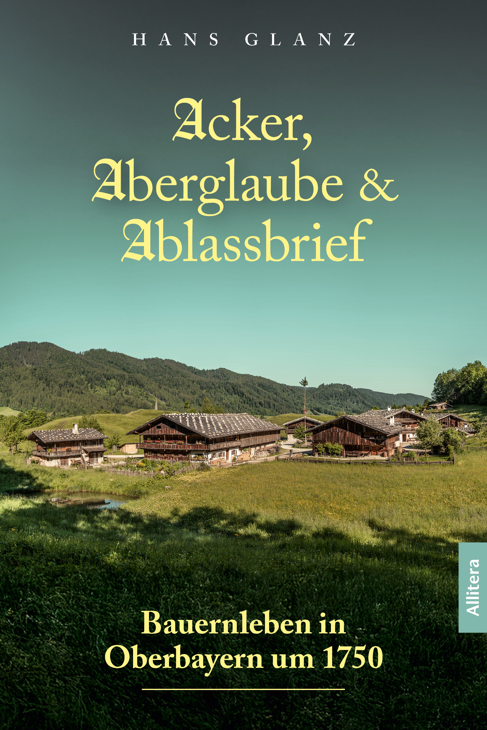 Cover: Acker, Aberglaube und Ablassbrief