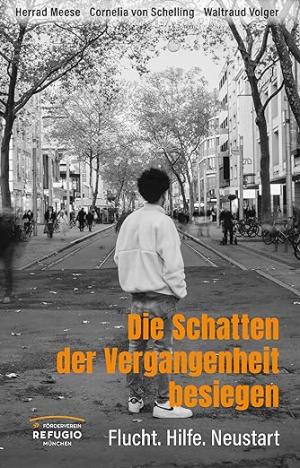 Cover: Die Schatten der Vergangenheit besiegen