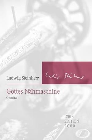 Cover: Gottes Nähmaschine: Gedichte