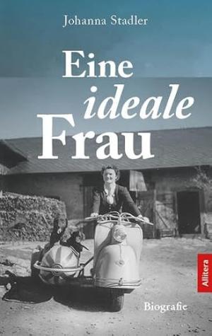 Buchcover: Eine ideale Frau von Stadler Johanna