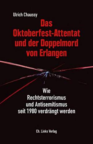 Cover: Das Oktoberfest-Attentat und der Doppelmord von Erlangen