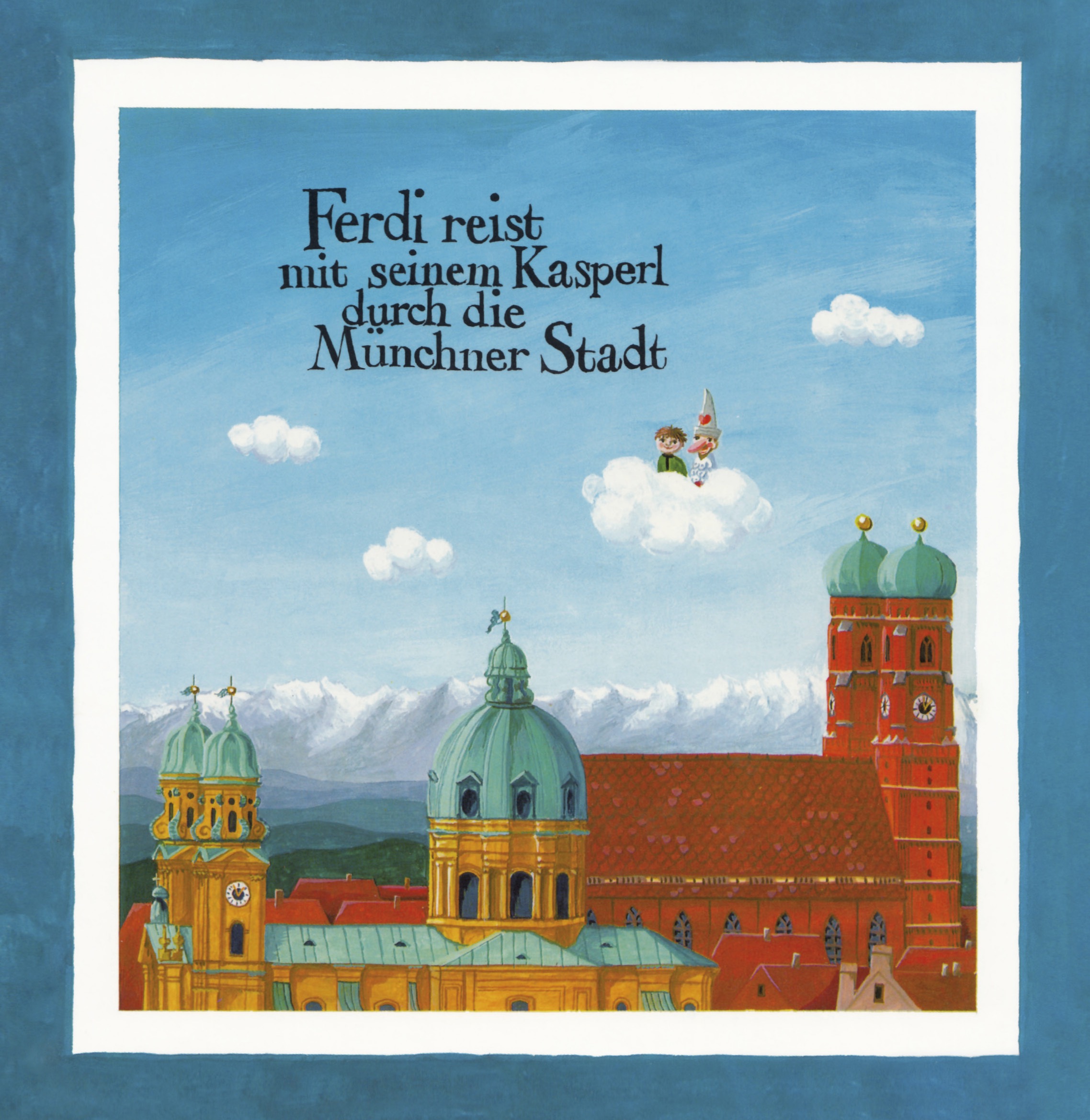 Cover: Ferdi reist mit seinem Kasperl durch die Münchner Stadt