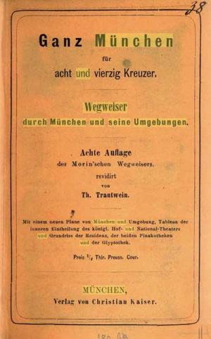 Neuester Wegweiser durch München und seine Umgebungen