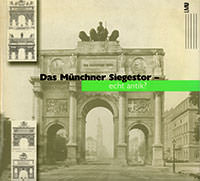 Cover: Das Münchner Siegestor - echt antik?