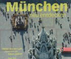 Cover: München neu entdecken