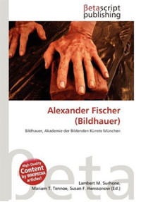 Cover: Alexander Fischer (Bildhauer)
