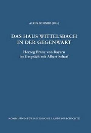 Cover: Das Haus Wittelsbach in der Gegenwart