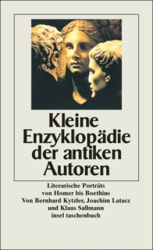 Cover: Kleine Enzyklopädie der antiken Autoren