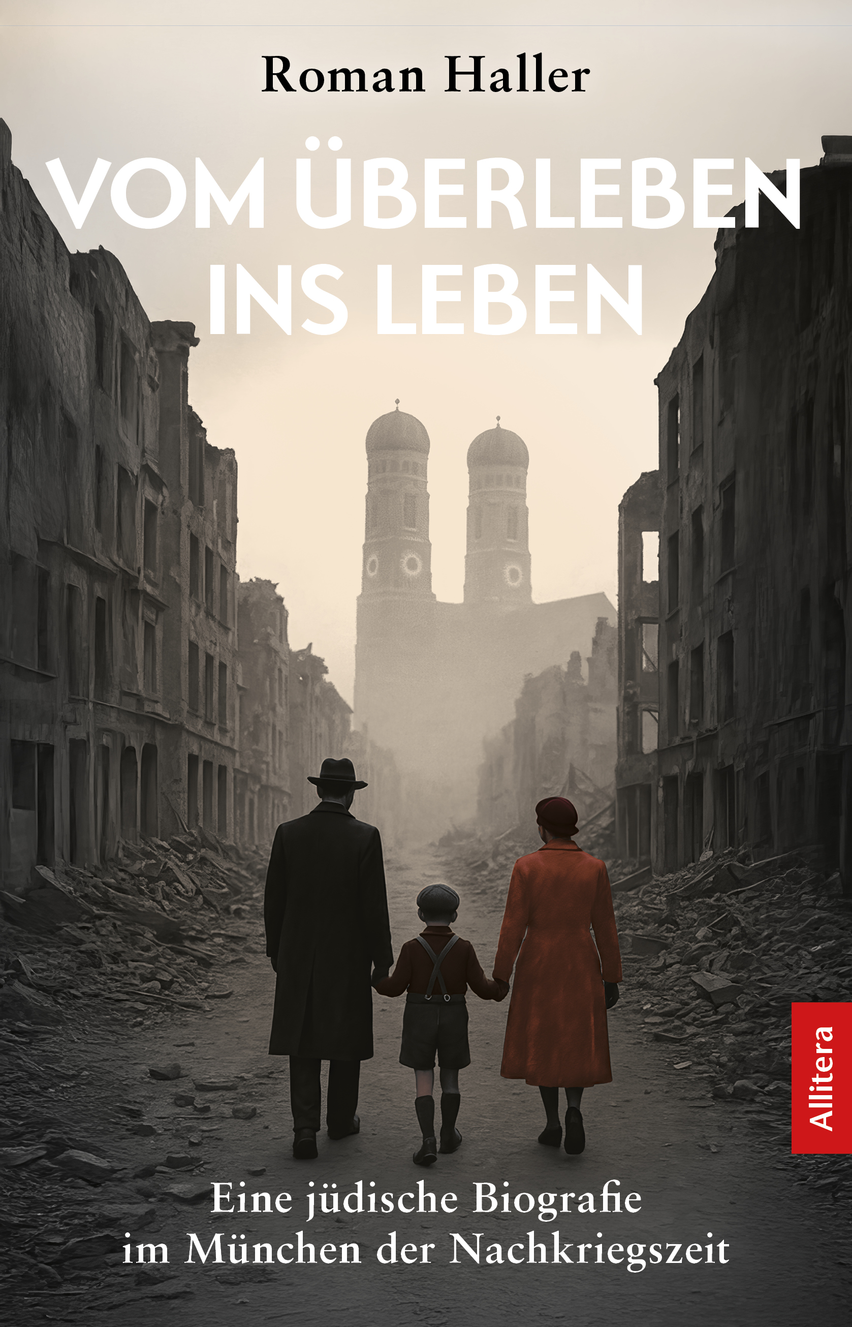 Haller Roman - Vom Überleben ins Leben
