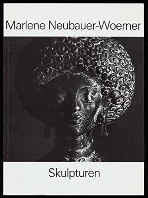 Cover: Marlene Neubauer-Woerner - Skulpturen