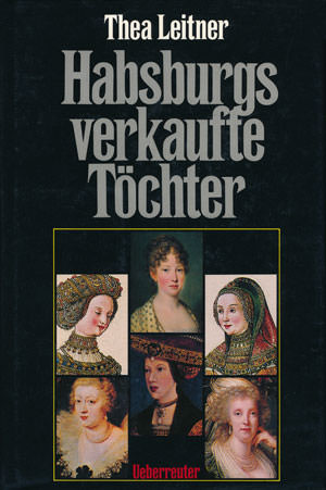 Cover: Habsburgs verkaufte Töchter