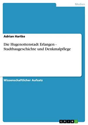 Cover: Die Hugenottenstadt Erlangen