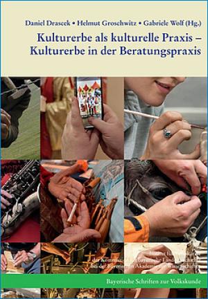 Cover: Kulturerbe als kulturelle Praxis – Kulturerbe in der Beratungspraxis