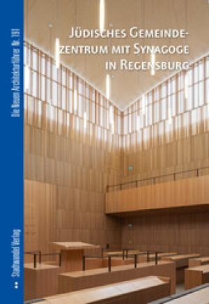Cover: Jüdisches Gemeindezentrum mit Synagoge in Regensburg