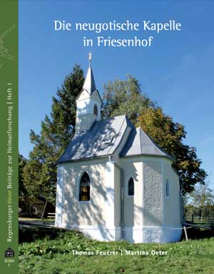Cover: Die neugotische Kapelle in Friesenhof