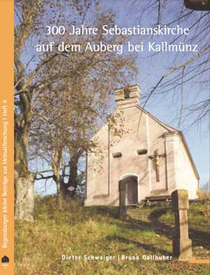 Cover: 300 Jahre Sebastianskirche auf dem Auberg bei Kallmünz