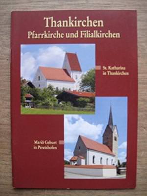 Cover: Thankirchen Pfarrkirche und Filialkirchen