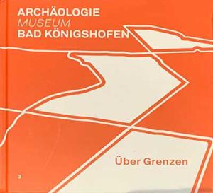 Cover: Ärchäologie Museum Bad Königshofen