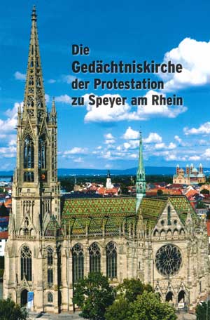 Cover: Die Gedächtniskirche der Protestation zu Speyer am Rhein