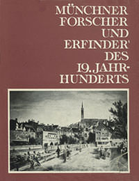 Cover: Münchner Forscher und Erfinder des 19. Jahrhunderts